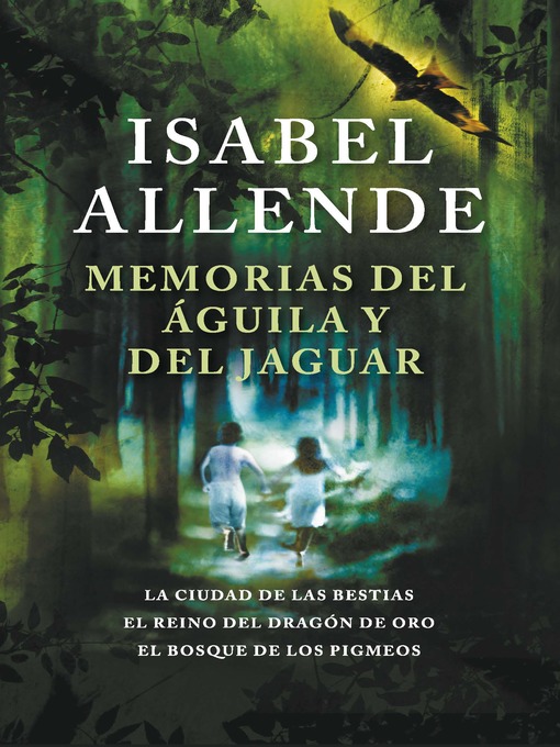 Title details for Memorias del águila y del jaguar by Isabel Allende - Wait list